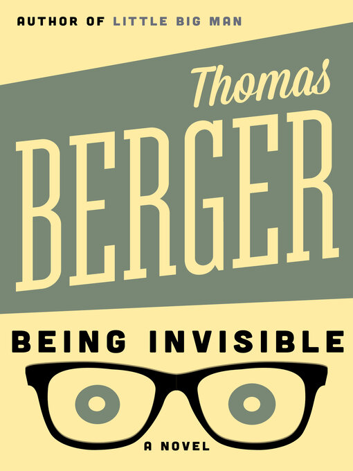Title details for Being Invisible by Thomas Berger - Available